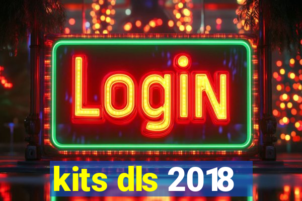 kits dls 2018